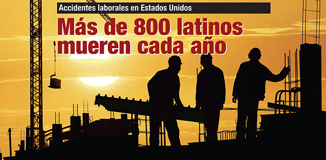 Más de 800 latinos mueren cada año en Accidentes Laborales en los Estados Unidos
