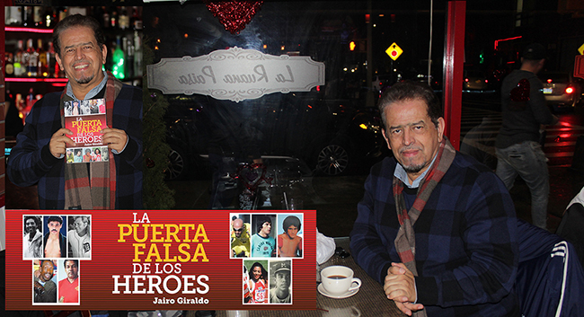 El periodista y escritor colombiano Jairo Giraldo publica su tercer libro titulado ‘La Puerta Falsa de los Heroes’